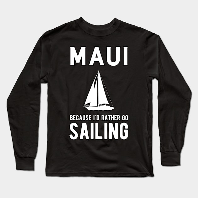 Maui – Sailing Yacht Lover Long Sleeve T-Shirt by BlueTodyArt